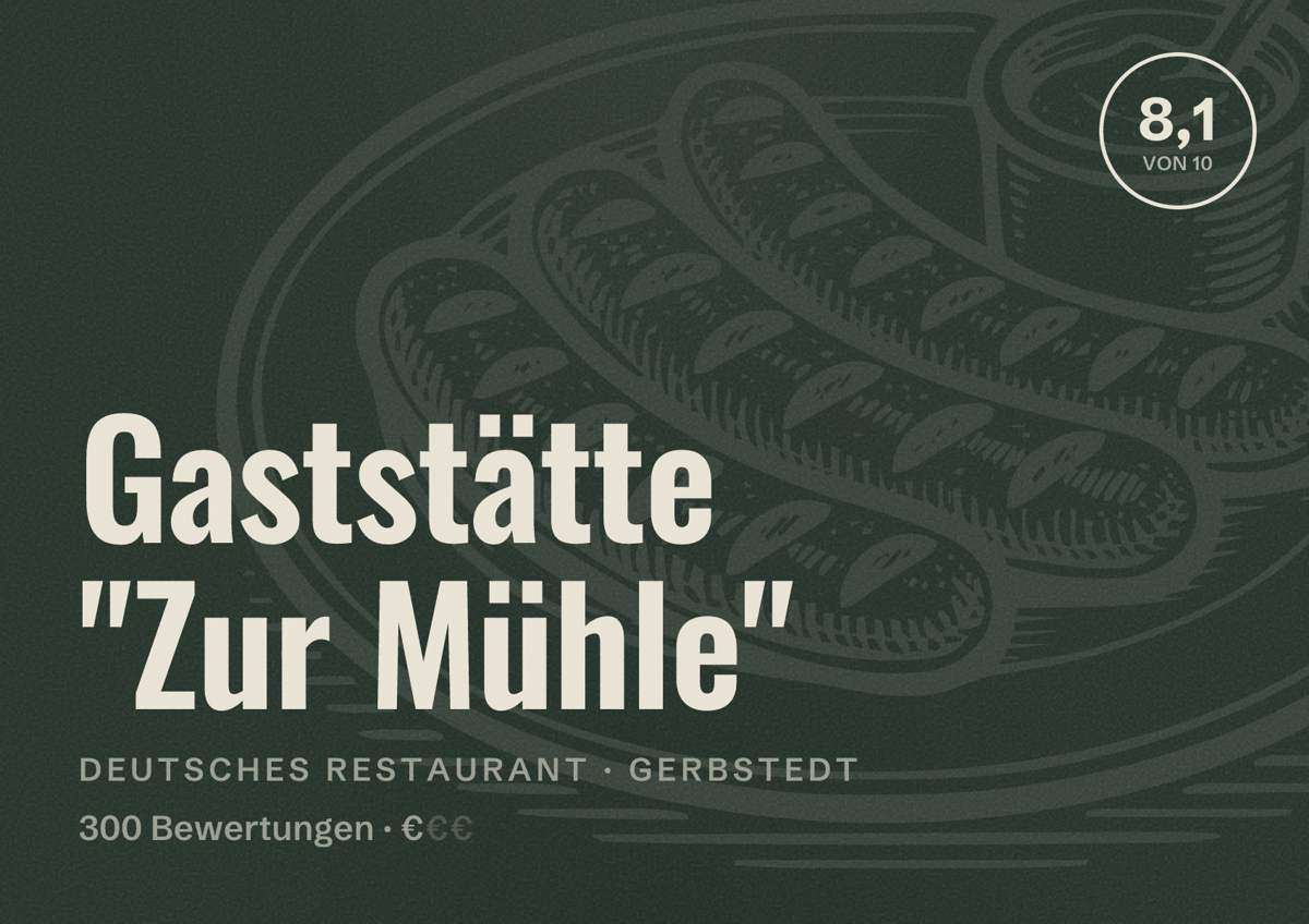 Illustriertes Poster von Gaststätte "Zur Mühle", Deutsches Restaurant in Gerbstedt: Bewertung 8,1 von 10 aus 300 Bewertungen, Preisniveau €