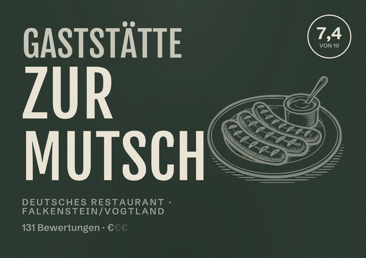 Illustriertes Poster von Gaststätte Zur Mutsch, Deutsches Restaurant in Falkenstein/Vogtland: Bewertung 7,4 von 10 aus 131 Bewertungen, Preisniveau €
