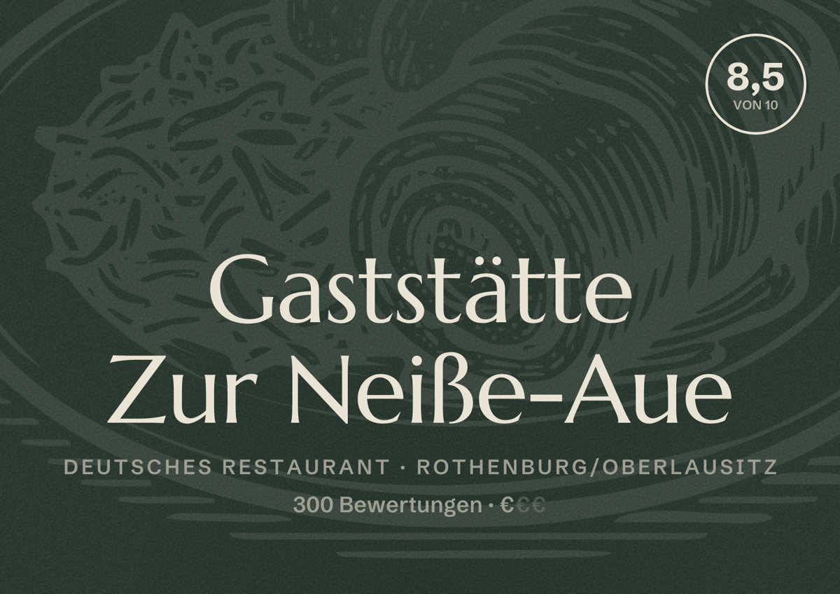 Illustriertes Poster von Gaststätte Zur Neiße-Aue, Deutsches Restaurant in Rothenburg/Oberlausitz: Bewertung 8,5 von 10 aus 300 Bewertungen, Preisniveau €