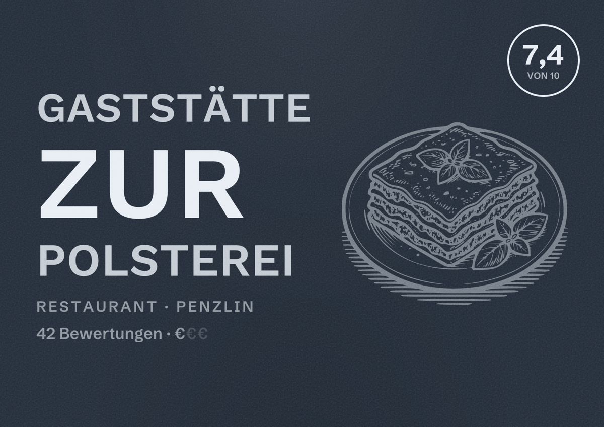 Illustriertes Poster von Gaststätte Zur Polsterei, Restaurant in Penzlin: Bewertung 7,4 von 10 aus 42 Bewertungen, Preisniveau €