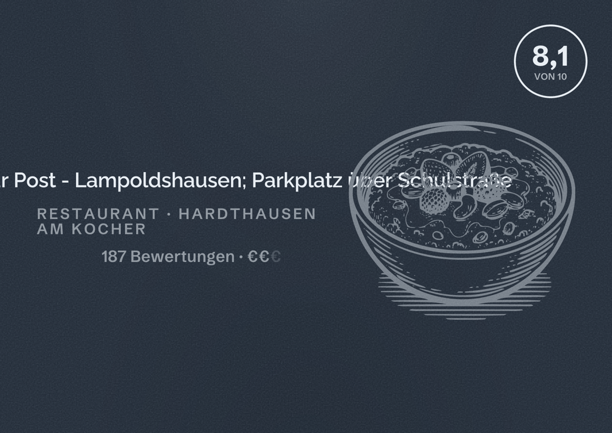 Illustriertes Poster von Gaststätte Zur Post - Lampoldshausen; Parkplatz über Schulstraße, Restaurant in Hardthausen am Kocher: Bewertung 8,1 von 10 aus 187 Bewertungen, Preisniveau €€