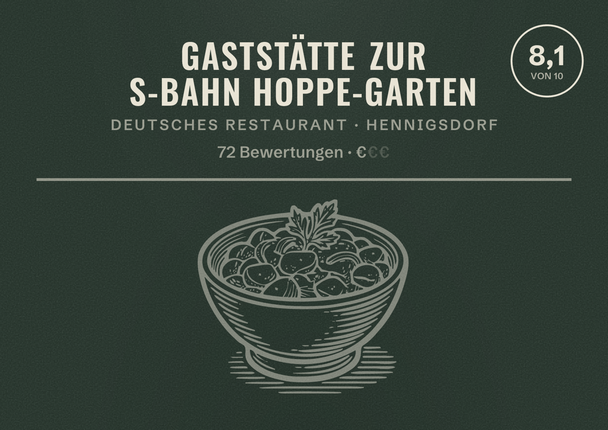 Illustriertes Poster von Gaststätte zur S-Bahn Hoppe-Garten, Deutsches Restaurant in Hennigsdorf: Bewertung 8,1 von 10 aus 72 Bewertungen, Preisniveau €