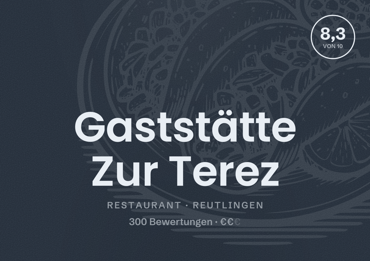 Illustriertes Poster von Gaststätte Zur Terez, Restaurant in Reutlingen: Bewertung 8,3 von 10 aus 300 Bewertungen, Preisniveau €€