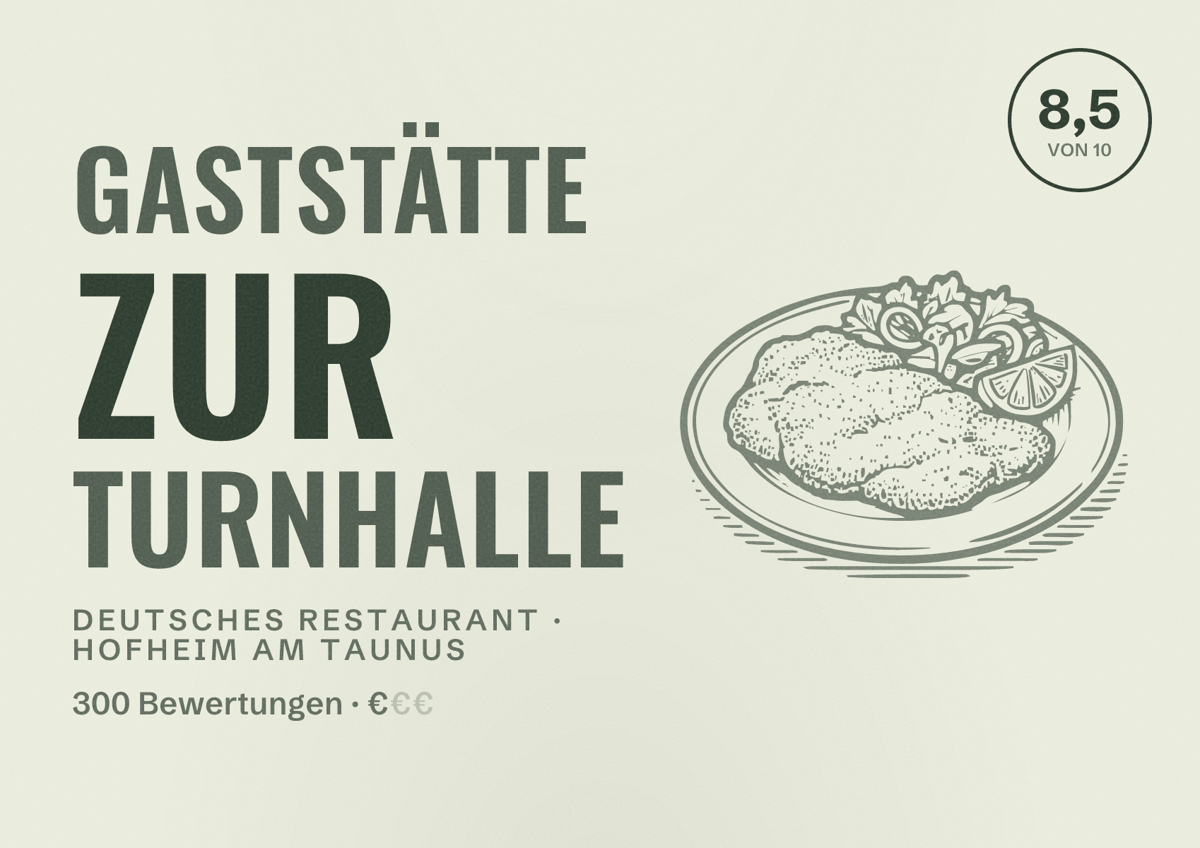 Illustriertes Poster von Gaststätte Zur Turnhalle, Deutsches Restaurant in Hofheim am Taunus: Bewertung 8,5 von 10 aus 300 Bewertungen, Preisniveau €
