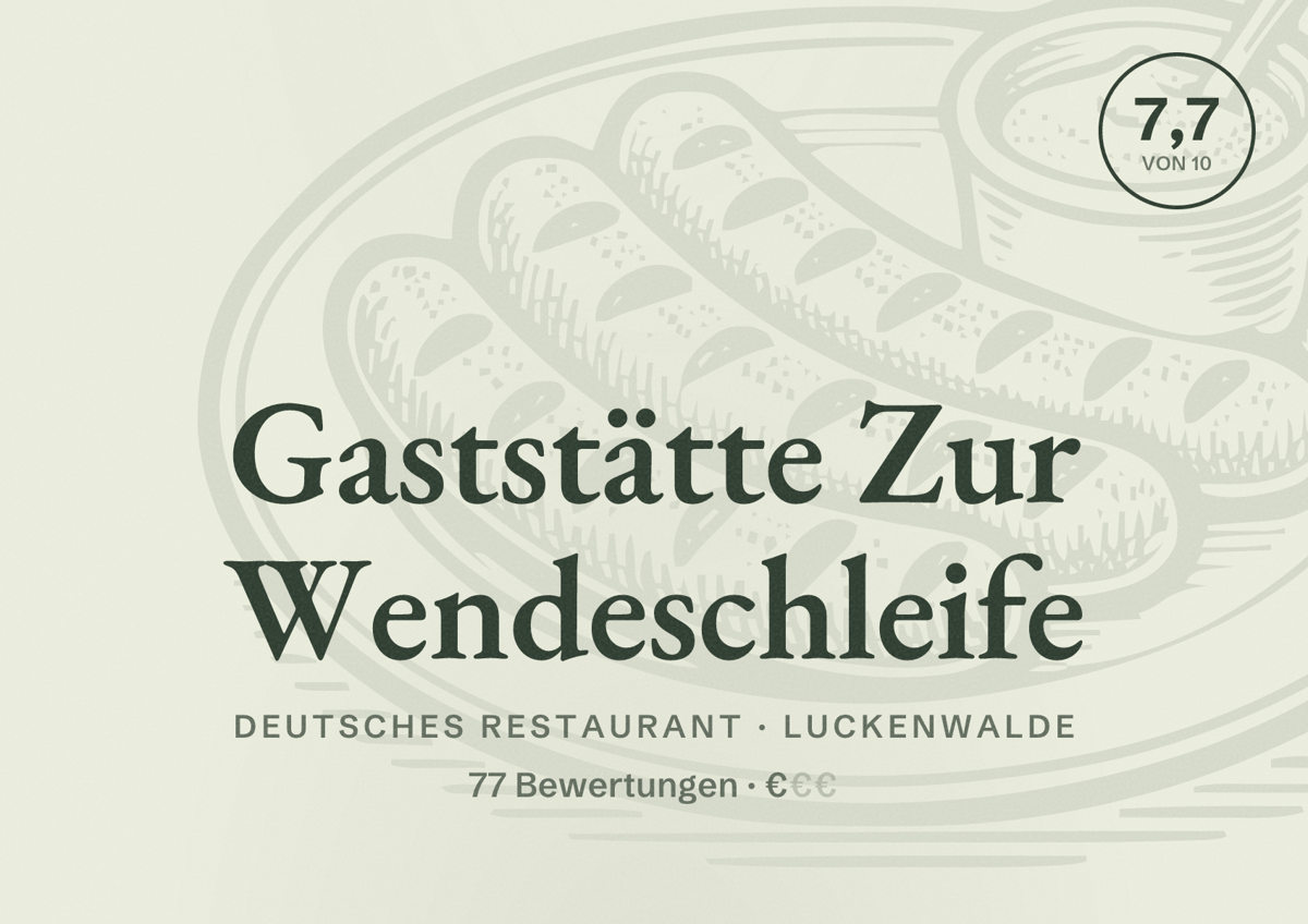 Illustriertes Poster von Gaststätte Zur Wendeschleife, Deutsches Restaurant in Luckenwalde: Bewertung 7,7 von 10 aus 77 Bewertungen, Preisniveau €