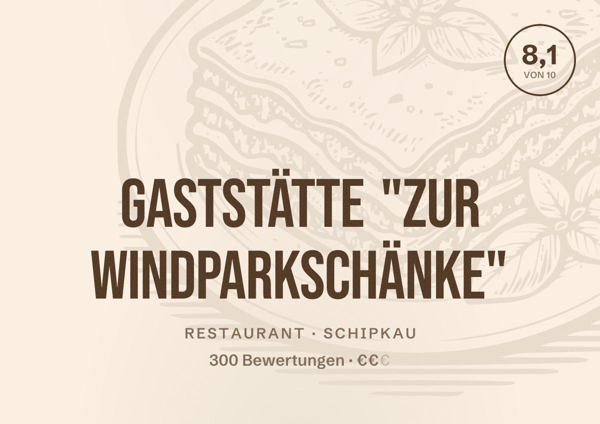 Illustriertes Poster von Gaststätte "Zur Windparkschänke", Restaurant in Schipkau: Bewertung 8,1 von 10 aus 300 Bewertungen, Preisniveau €€