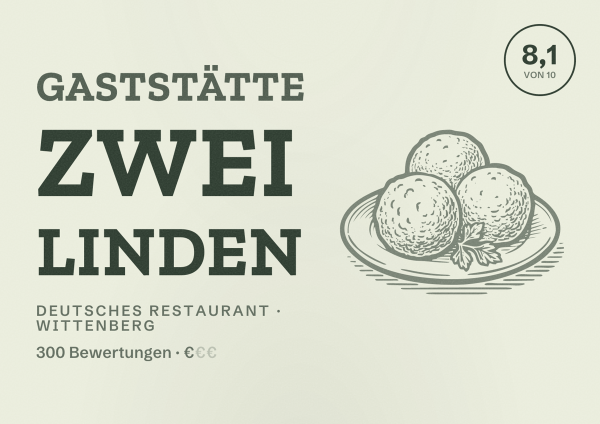 Illustriertes Poster von Gaststätte Zwei Linden, Deutsches Restaurant in Wittenberg: Bewertung 8,1 von 10 aus 300 Bewertungen, Preisniveau €