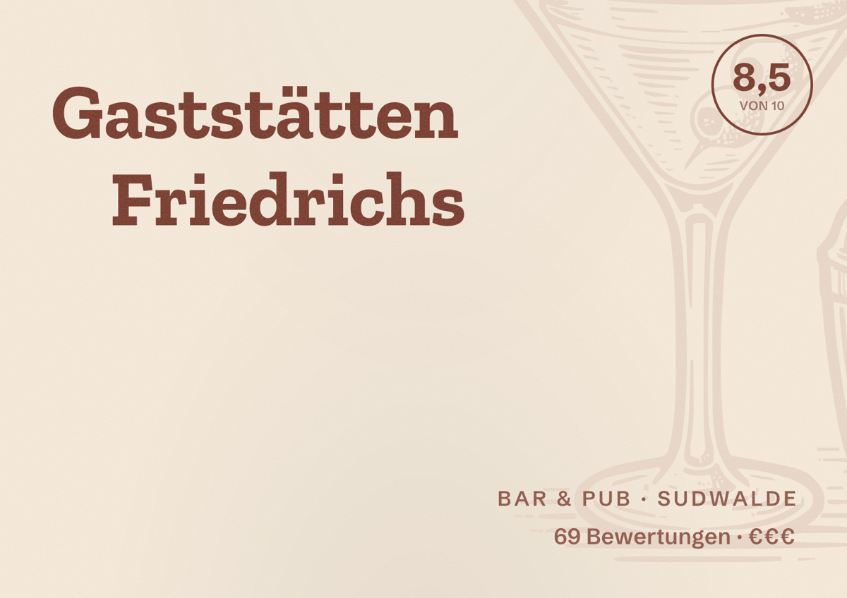 Illustriertes Poster von Gaststätten Friedrichs, Bar & Pub in Sudwalde: Bewertung 8,5 von 10 aus 69 Bewertungen, Preisniveau €€€