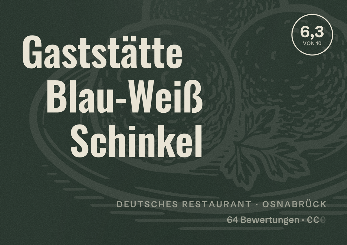 Illustriertes Poster von Gaststätte Blau-Weiß Schinkel, Deutsches Restaurant in Osnabrück: Bewertung 6,3 von 10 aus 64 Bewertungen, Preisniveau €€