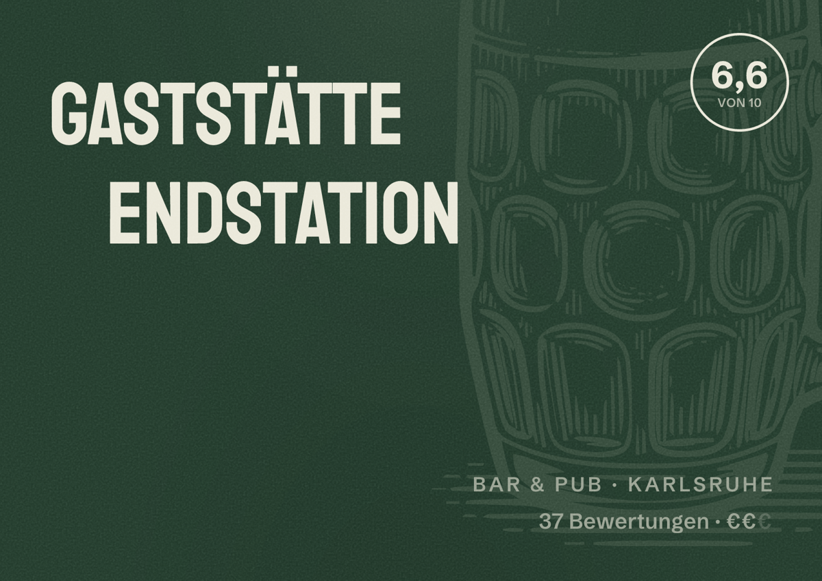 Illustriertes Poster von Gaststätte Endstation, Bar & Pub in Karlsruhe: Bewertung 6,6 von 10 aus 37 Bewertungen, Preisniveau €€