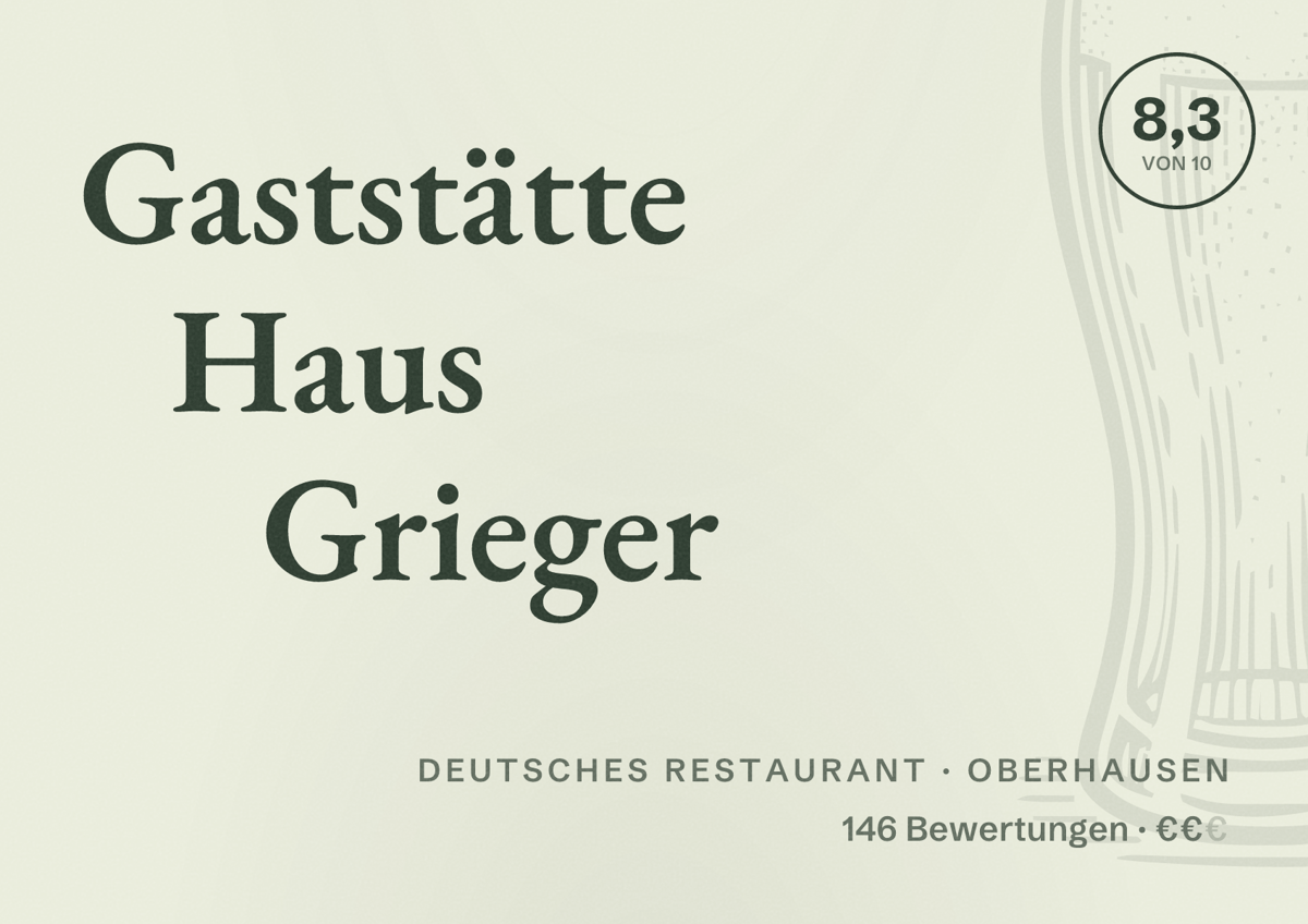 Illustriertes Poster von Gaststätte Haus Grieger, Deutsches Restaurant in Oberhausen: Bewertung 8,3 von 10 aus 146 Bewertungen, Preisniveau €€