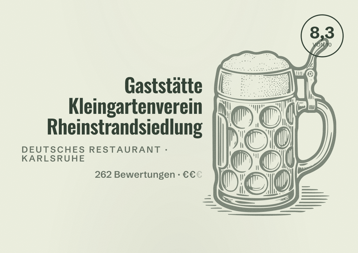 Illustriertes Poster von Gaststätte Kleingartenverein Rheinstrandsiedlung, Deutsches Restaurant in Karlsruhe: Bewertung 8,3 von 10 aus 262 Bewertungen, Preisniveau €€