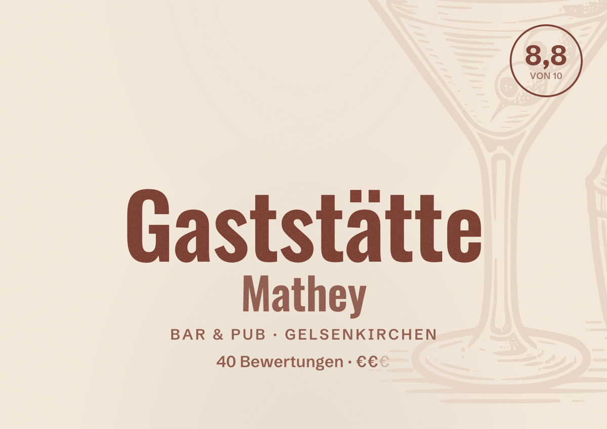 Illustriertes Poster von Gaststätte Mathey, Bar & Pub in Gelsenkirchen: Bewertung 8,8 von 10 aus 40 Bewertungen, Preisniveau €€