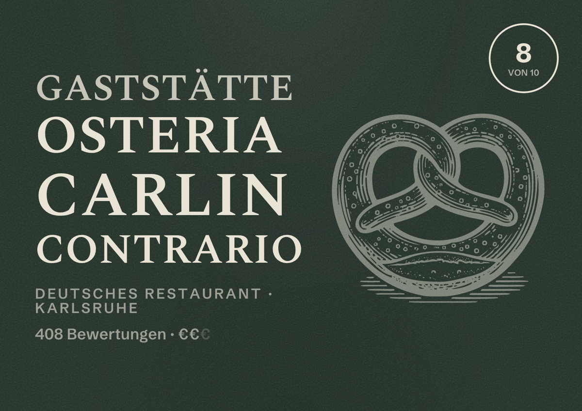 Illustriertes Poster von Gaststätte OSTERIA Carlin Contrario, Deutsches Restaurant in Karlsruhe: Bewertung 8 von 10 aus 408 Bewertungen, Preisniveau €€