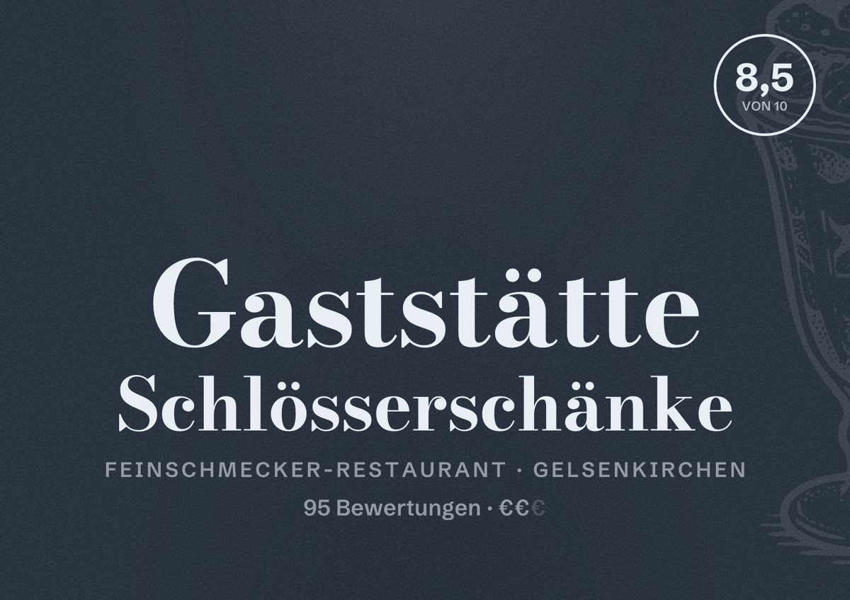 Illustriertes Poster von Gaststätte Schlösserschänke, Feinschmecker-Restaurant in Gelsenkirchen: Bewertung 8,5 von 10 aus 95 Bewertungen, Preisniveau €€