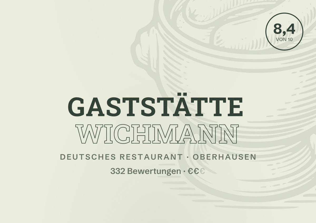 Illustriertes Poster von Gaststätte Wichmann, Deutsches Restaurant in Oberhausen: Bewertung 8,4 von 10 aus 332 Bewertungen, Preisniveau €€