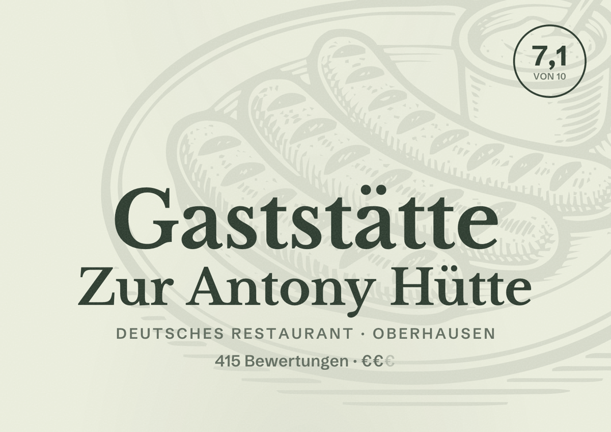Illustriertes Poster von Gaststätte Zur Antony Hütte, Deutsches Restaurant in Oberhausen: Bewertung 7,1 von 10 aus 415 Bewertungen, Preisniveau €€