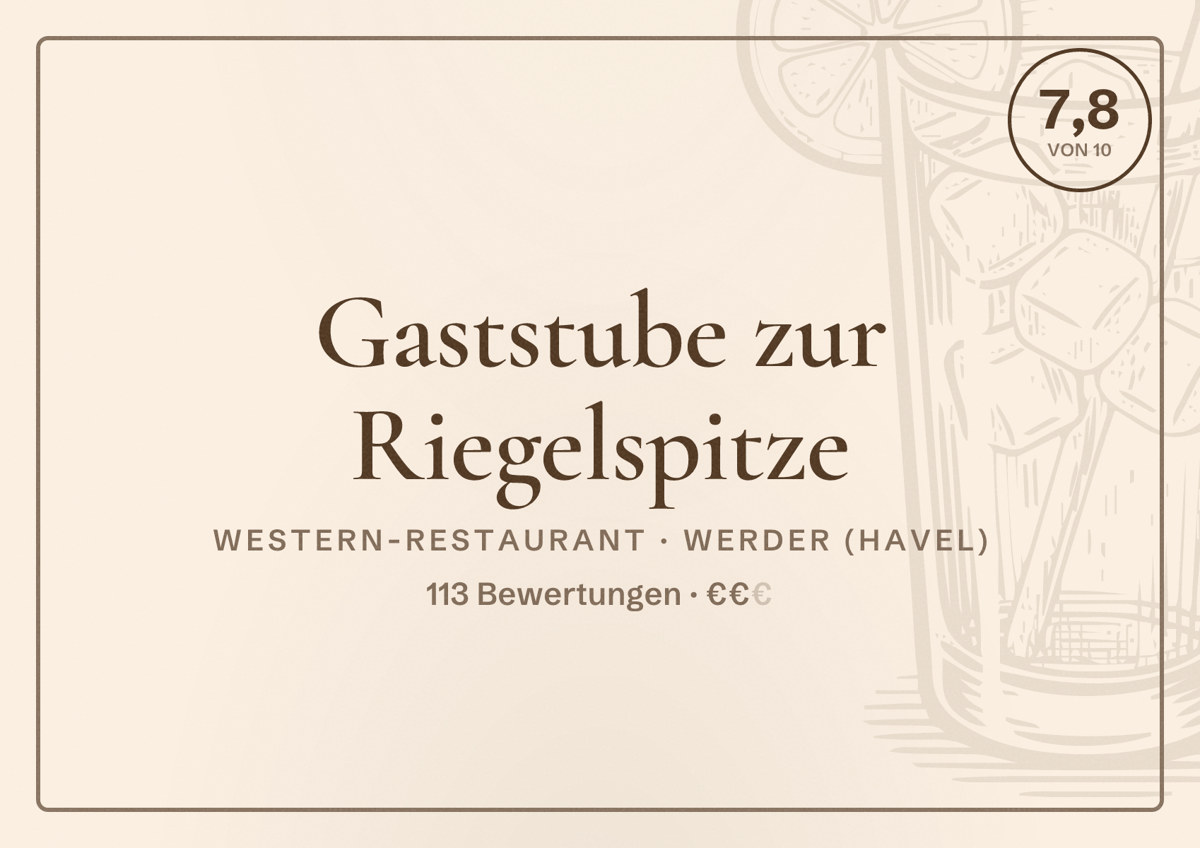 Illustriertes Poster von Gaststube zur Riegelspitze, Western-Restaurant in Werder (Havel): Bewertung 7,8 von 10 aus 113 Bewertungen, Preisniveau €€