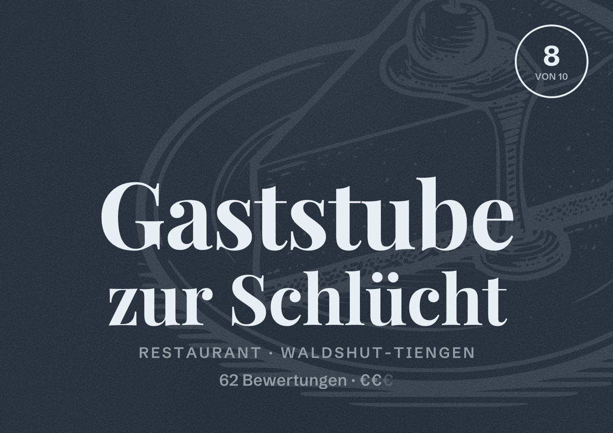 Illustriertes Poster von Gaststube zur Schlücht, Restaurant in Waldshut-Tiengen: Bewertung 8 von 10 aus 62 Bewertungen, Preisniveau €€