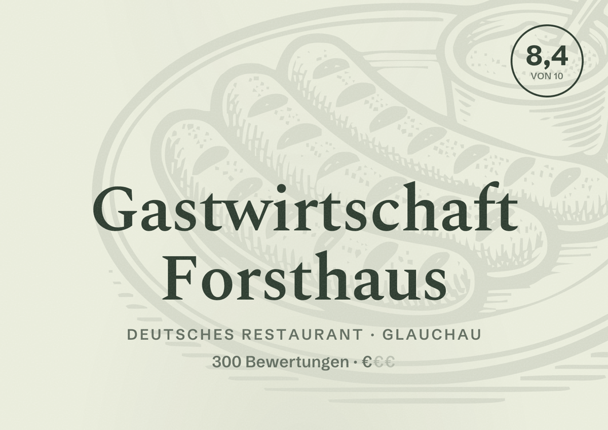 Illustriertes Poster von Gastwirtschaft Forsthaus, Deutsches Restaurant in Glauchau: Bewertung 8,4 von 10 aus 300 Bewertungen, Preisniveau €