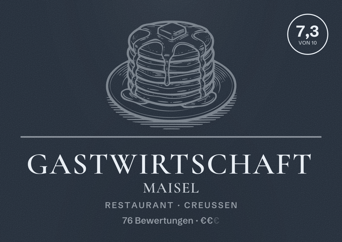 Illustriertes Poster von Gastwirtschaft Maisel, Restaurant in Creußen: Bewertung 7,3 von 10 aus 76 Bewertungen, Preisniveau €€