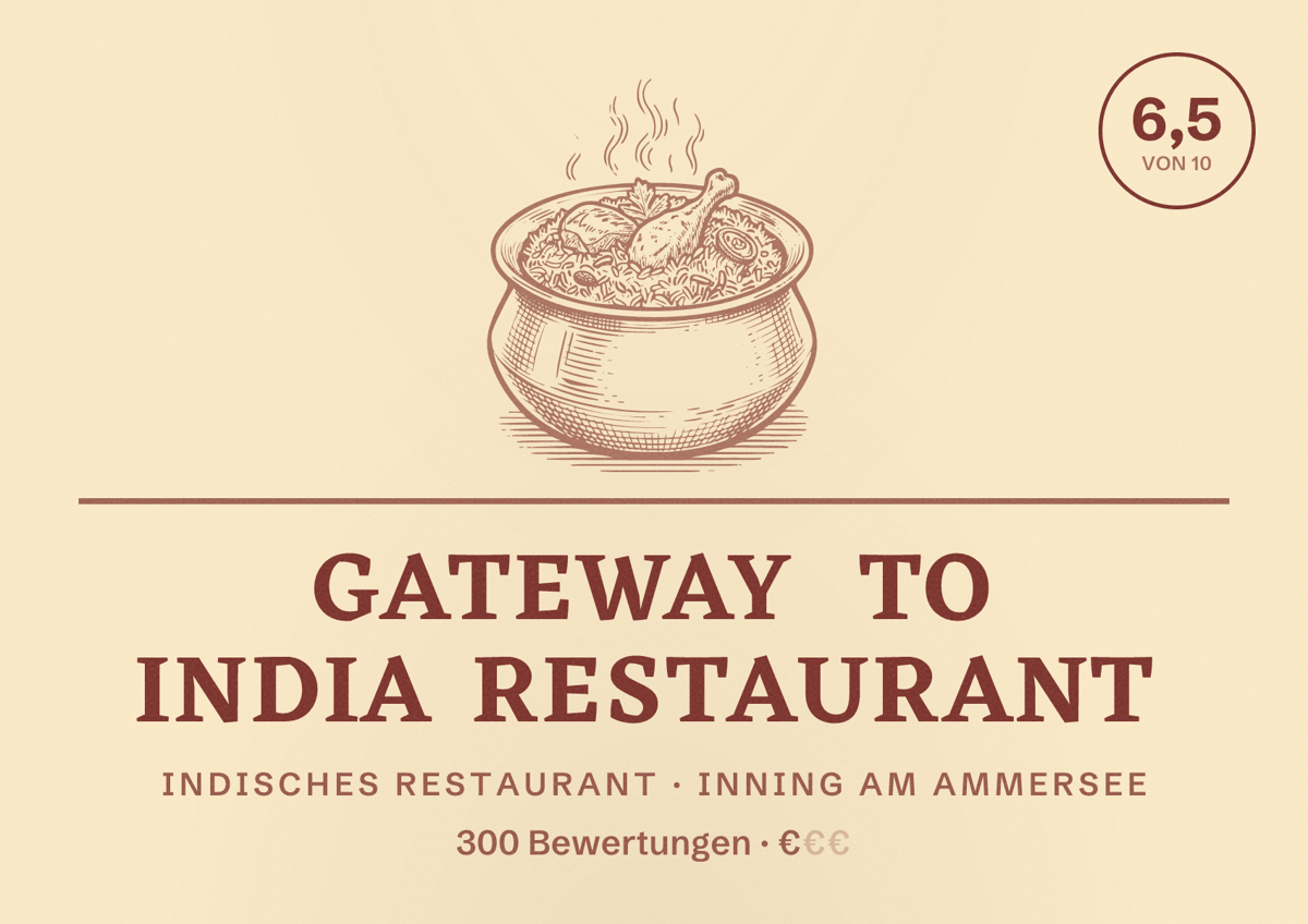 Illustriertes Poster von Gateway To India Restaurant, Indisches Restaurant in Inning am Ammersee: Bewertung 6,5 von 10 aus 300 Bewertungen, Preisniveau €