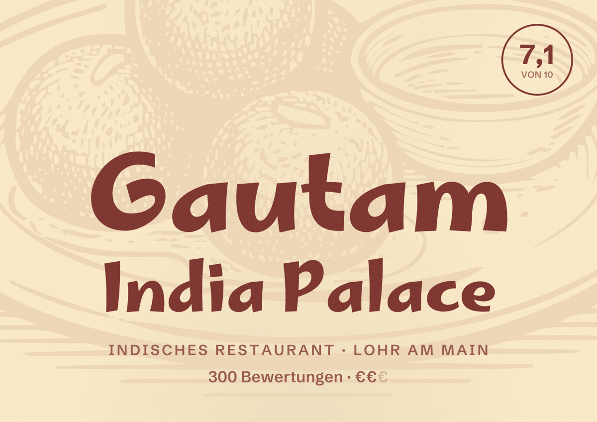 Illustriertes Poster von Gautam India Palace, Indisches Restaurant in Lohr am Main: Bewertung 7,1 von 10 aus 300 Bewertungen, Preisniveau €€