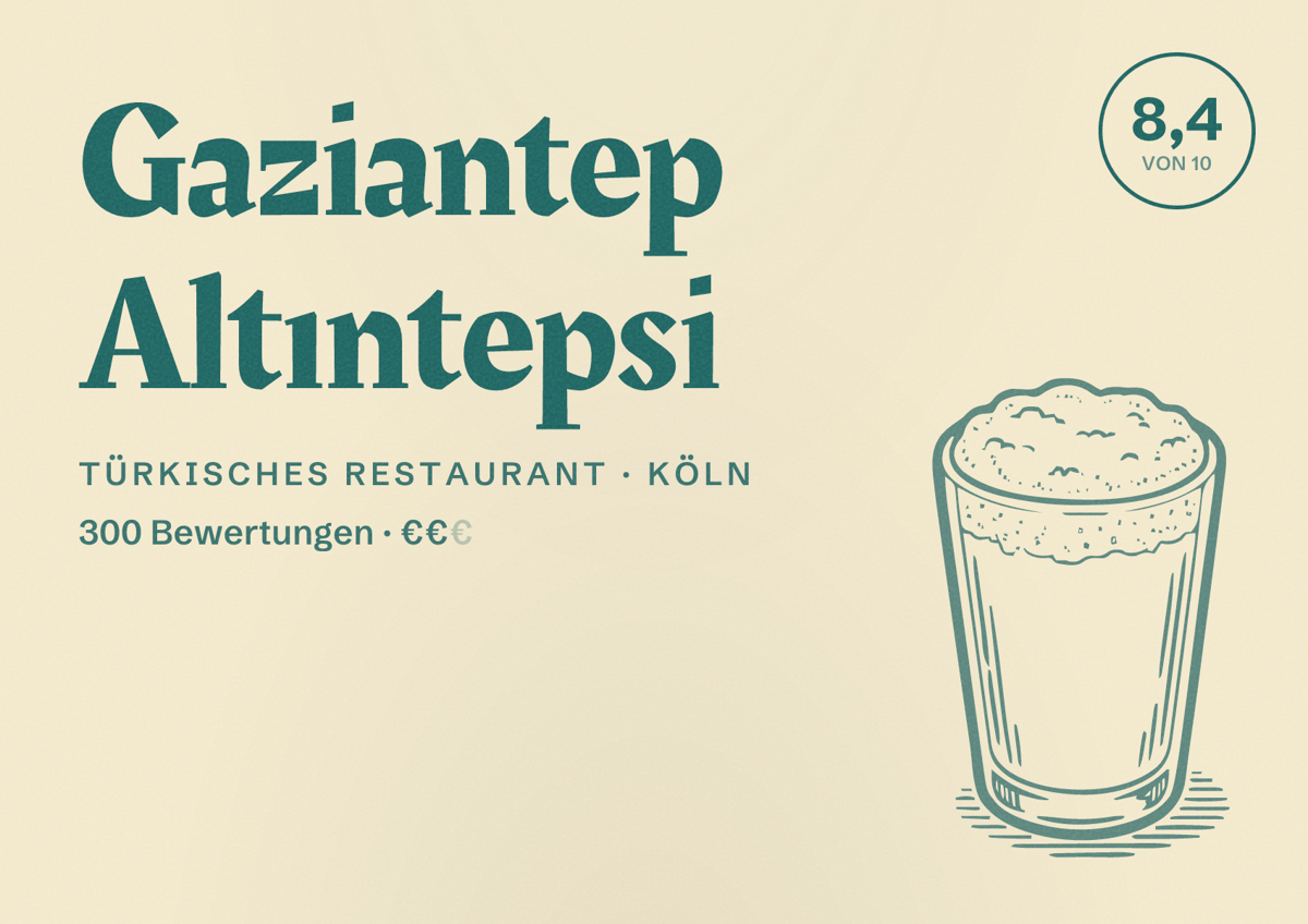 Illustriertes Poster von Gaziantep Altıntepsi, Türkisches Restaurant in Köln: Bewertung 8,4 von 10 aus 300 Bewertungen, Preisniveau €€