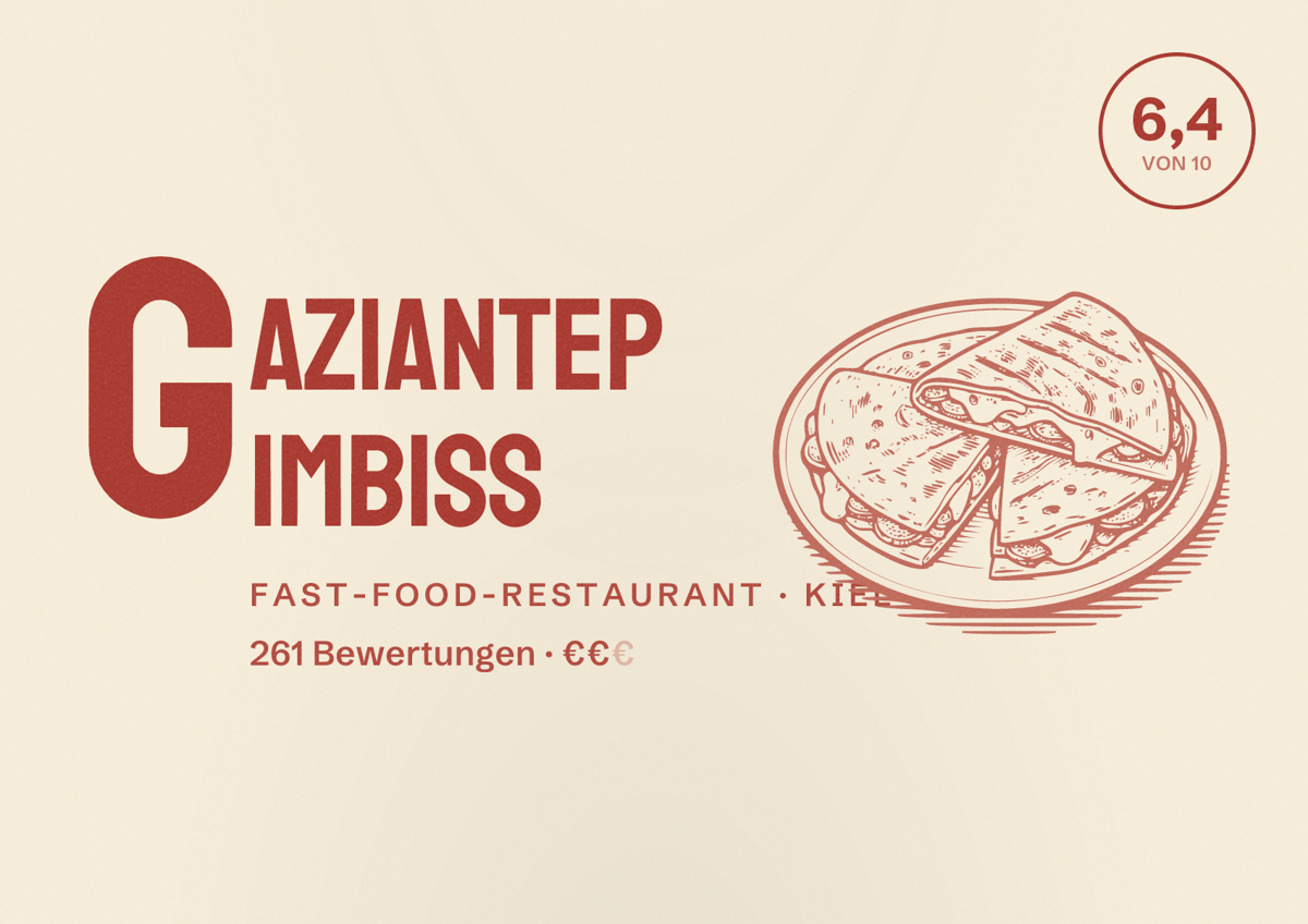 Illustriertes Poster von Gaziantep Imbiss, Fast-Food-Restaurant in Kiel: Bewertung 6,4 von 10 aus 261 Bewertungen, Preisniveau €€