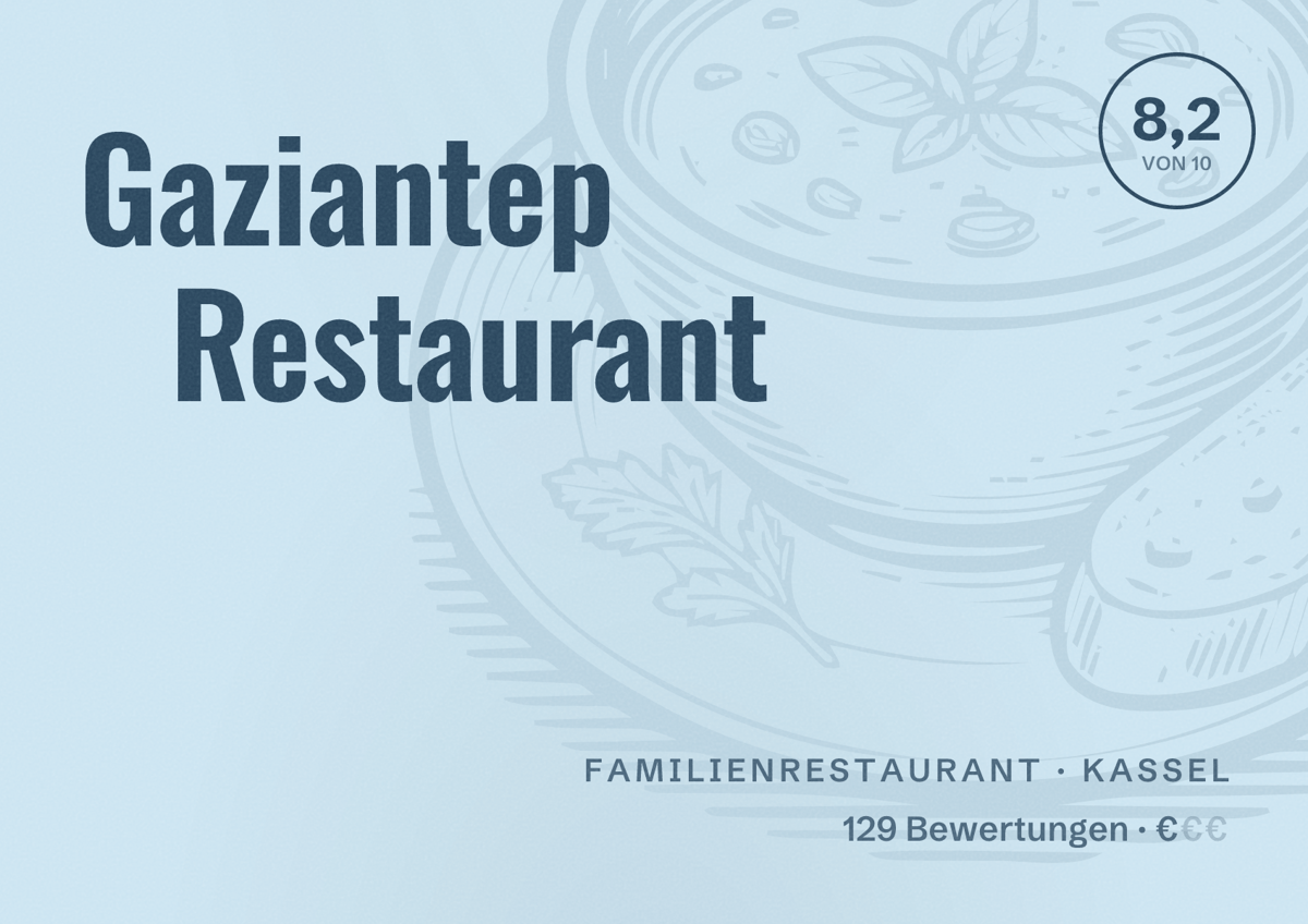 Illustriertes Poster von Gaziantep Restaurant, Familienrestaurant in Kassel: Bewertung 8,2 von 10 aus 129 Bewertungen, Preisniveau €