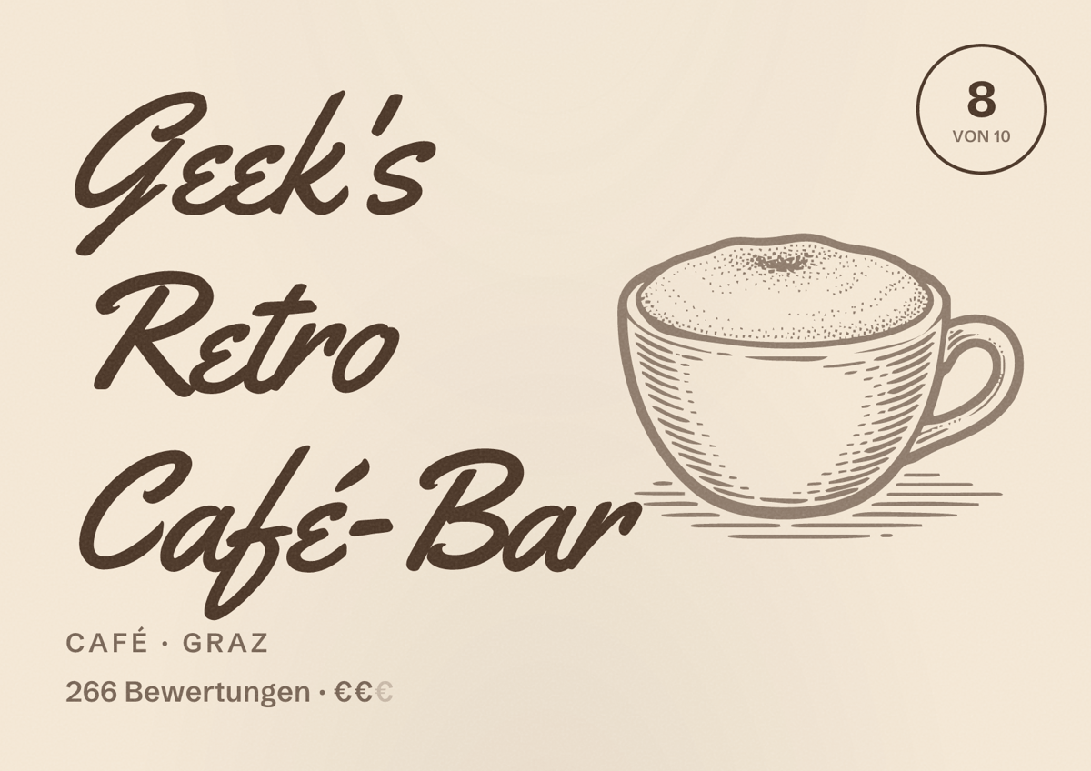 Illustriertes Poster von Geek's Retro Café-Bar, Café in Graz: Bewertung 8 von 10 aus 266 Bewertungen, Preisniveau €€