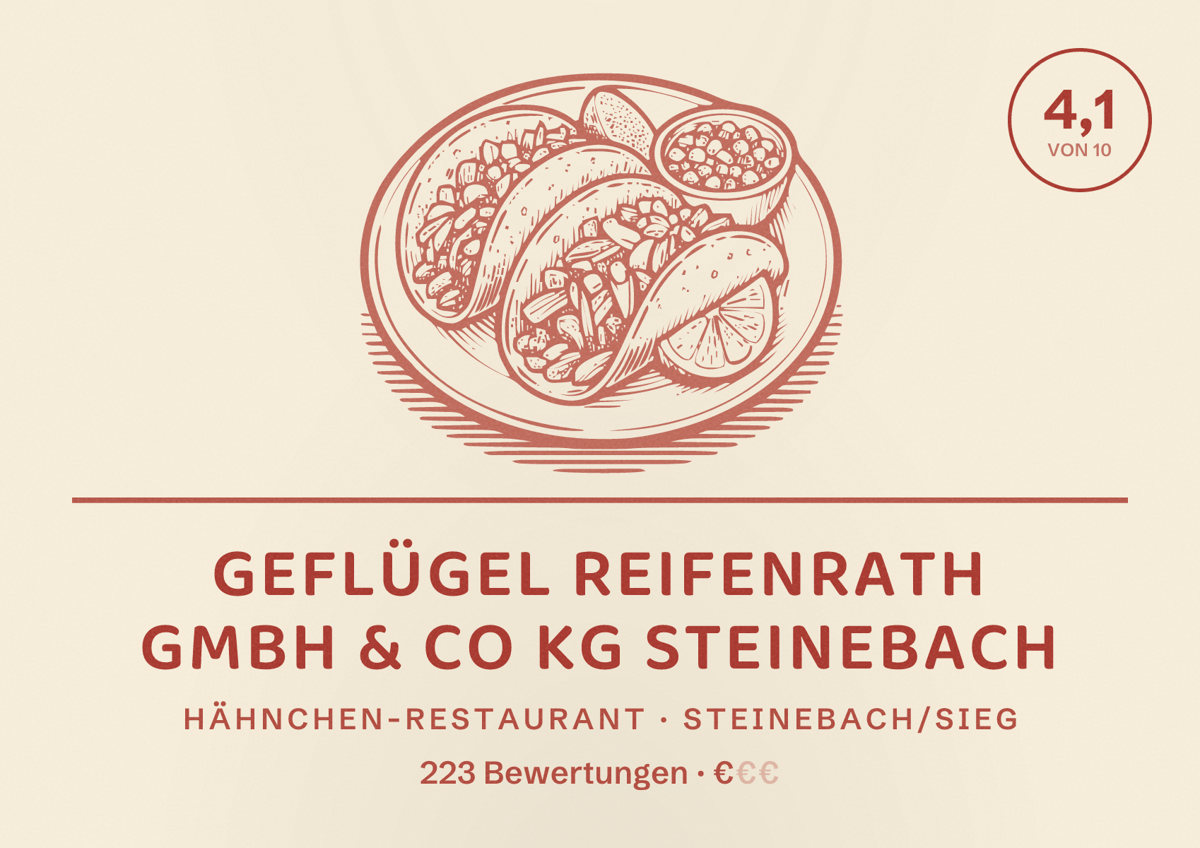 Illustriertes Poster von Geflügel Reifenrath GmbH & Co KG Steinebach, Hähnchen-Restaurant in Steinebach/Sieg: Bewertung 4,1 von 10 aus 223 Bewertungen, Preisniveau €
