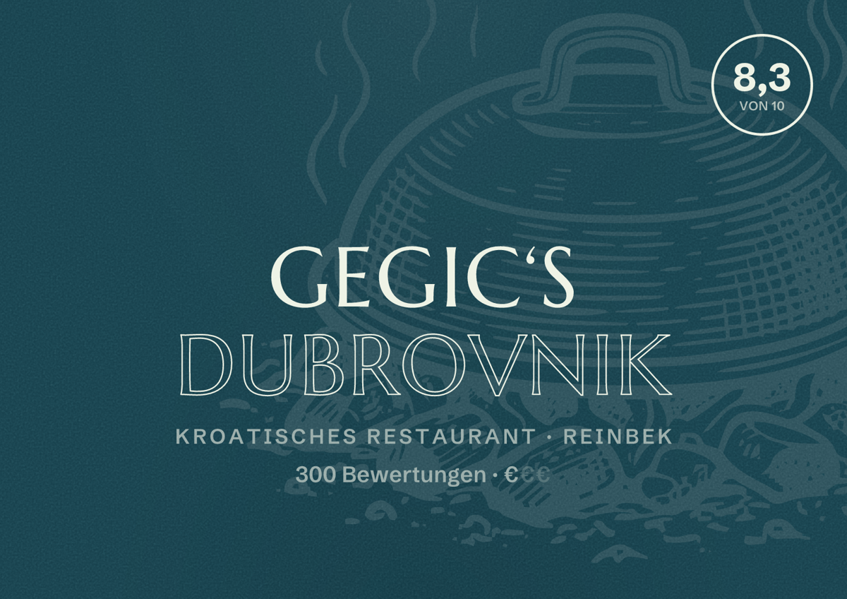 Illustriertes Poster von Gegic‘s Dubrovnik, Kroatisches Restaurant in Reinbek: Bewertung 8,3 von 10 aus 300 Bewertungen, Preisniveau €