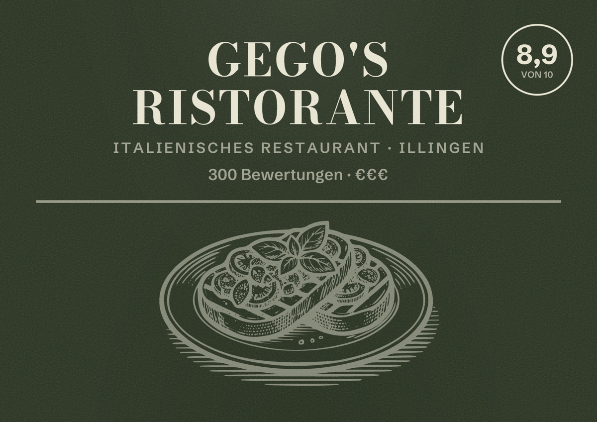 Illustriertes Poster von Gego's Ristorante, Italienisches Restaurant in Illingen: Bewertung 8,9 von 10 aus 300 Bewertungen, Preisniveau €€€