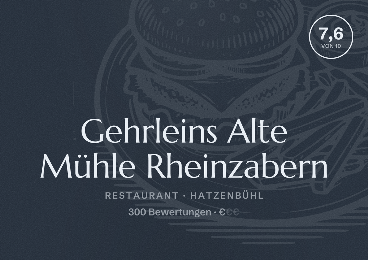 Illustriertes Poster von Gehrleins Alte Mühle Rheinzabern, Restaurant in Hatzenbühl: Bewertung 7,6 von 10 aus 300 Bewertungen, Preisniveau €