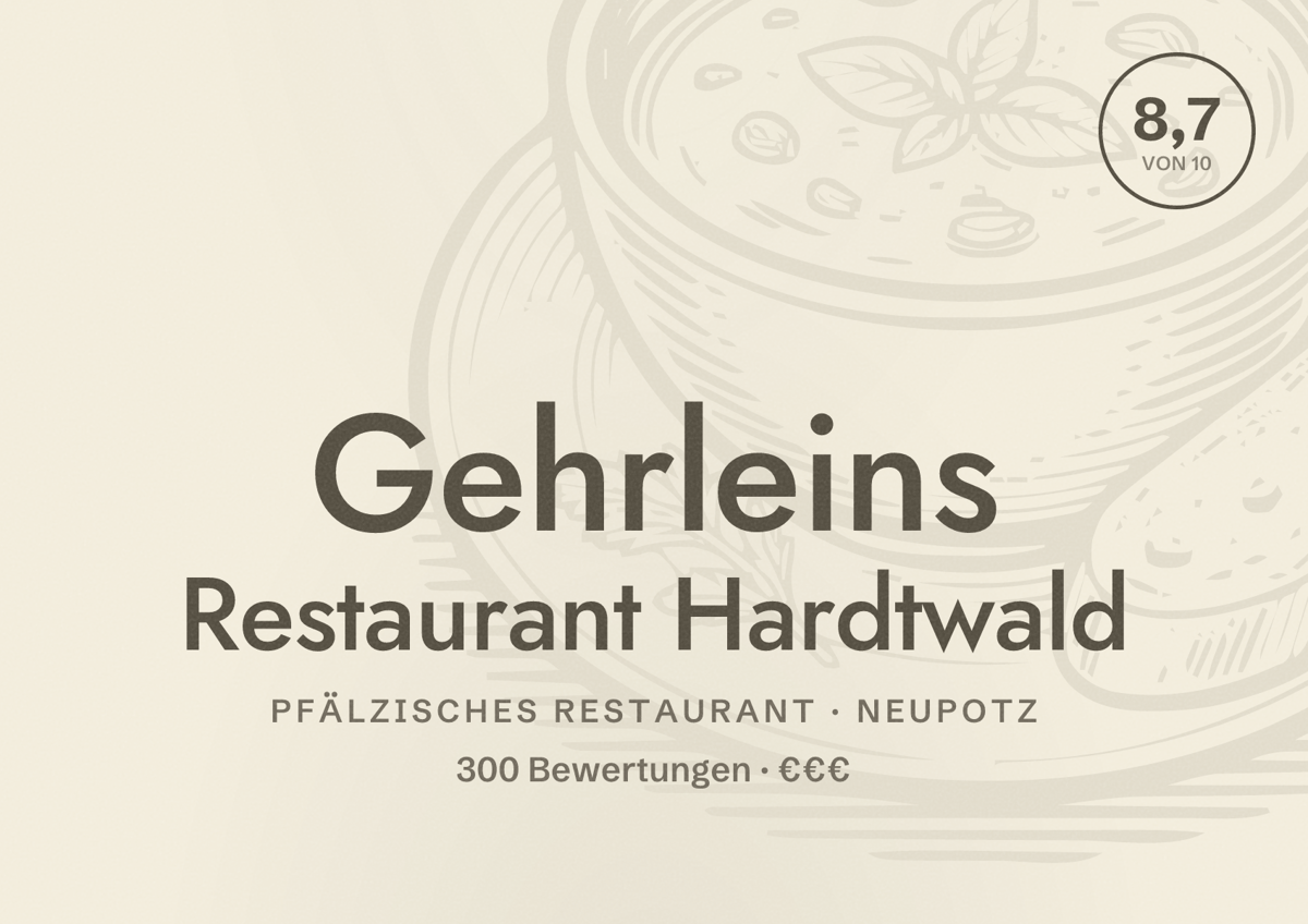 Illustriertes Poster von Gehrleins Restaurant Hardtwald, Pfälzisches Restaurant in Neupotz: Bewertung 8,7 von 10 aus 300 Bewertungen, Preisniveau €€€