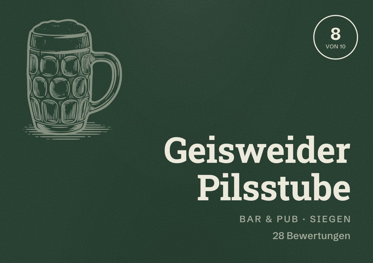 Illustriertes Poster von Geisweider Pilsstube, Bar & Pub in Siegen: Bewertung 8 von 10 aus 28 Bewertungen