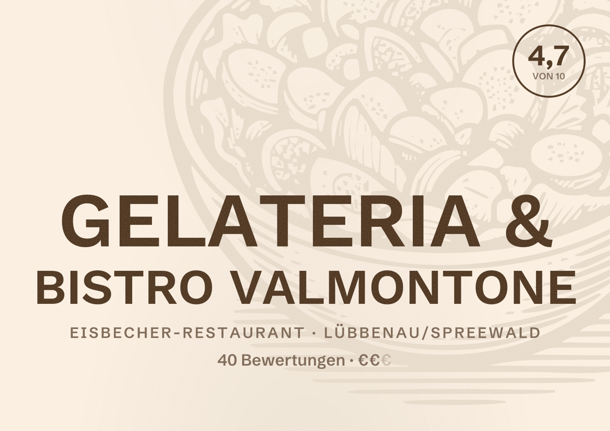 Illustriertes Poster von GELATERIA & BISTRO VALMONTONE, Eisbecher-Restaurant in Lübbenau/Spreewald: Bewertung 4,7 von 10 aus 40 Bewertungen, Preisniveau €€