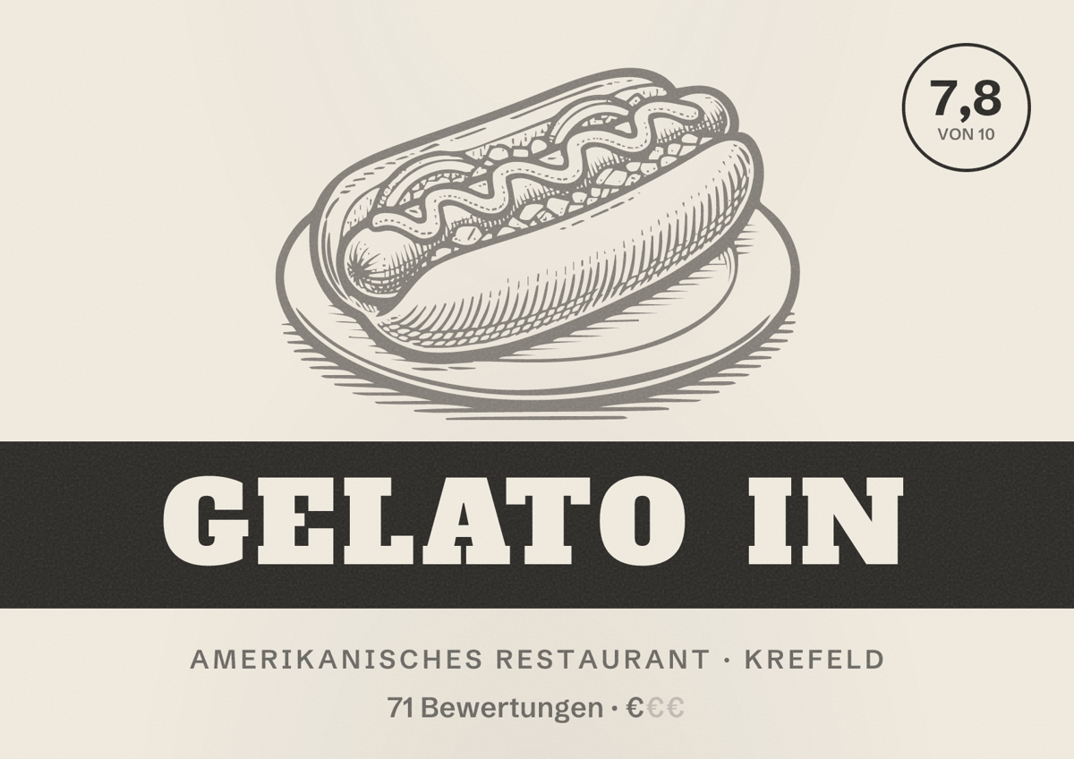 Illustriertes Poster von Gelato IN, Amerikanisches Restaurant in Krefeld: Bewertung 7,8 von 10 aus 71 Bewertungen, Preisniveau €