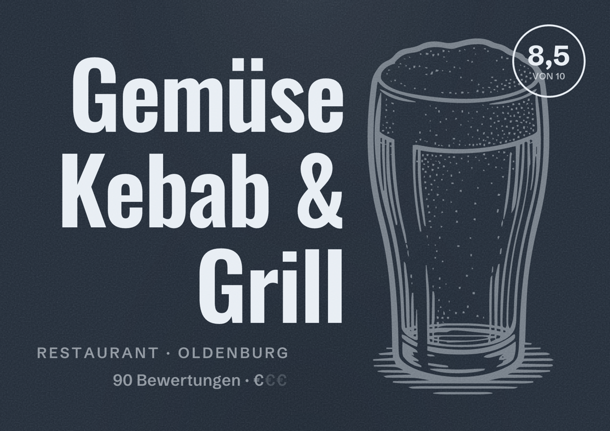 Illustriertes Poster von Gemüse Kebab & Grill, Restaurant in Oldenburg: Bewertung 8,5 von 10 aus 90 Bewertungen, Preisniveau €