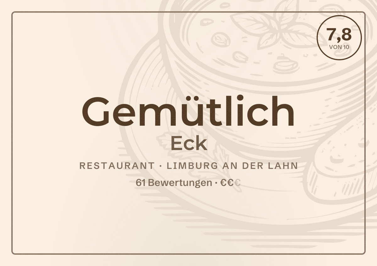 Illustriertes Poster von Gemütlich Eck, Restaurant in Limburg an der Lahn: Bewertung 7,8 von 10 aus 61 Bewertungen, Preisniveau €€