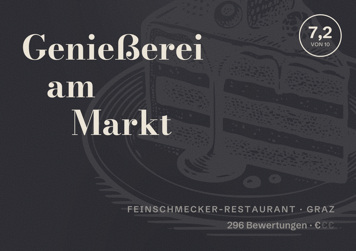 Illustriertes Poster von Genießerei am Markt, Feinschmecker-Restaurant in Graz: Bewertung 7,2 von 10 aus 296 Bewertungen, Preisniveau €