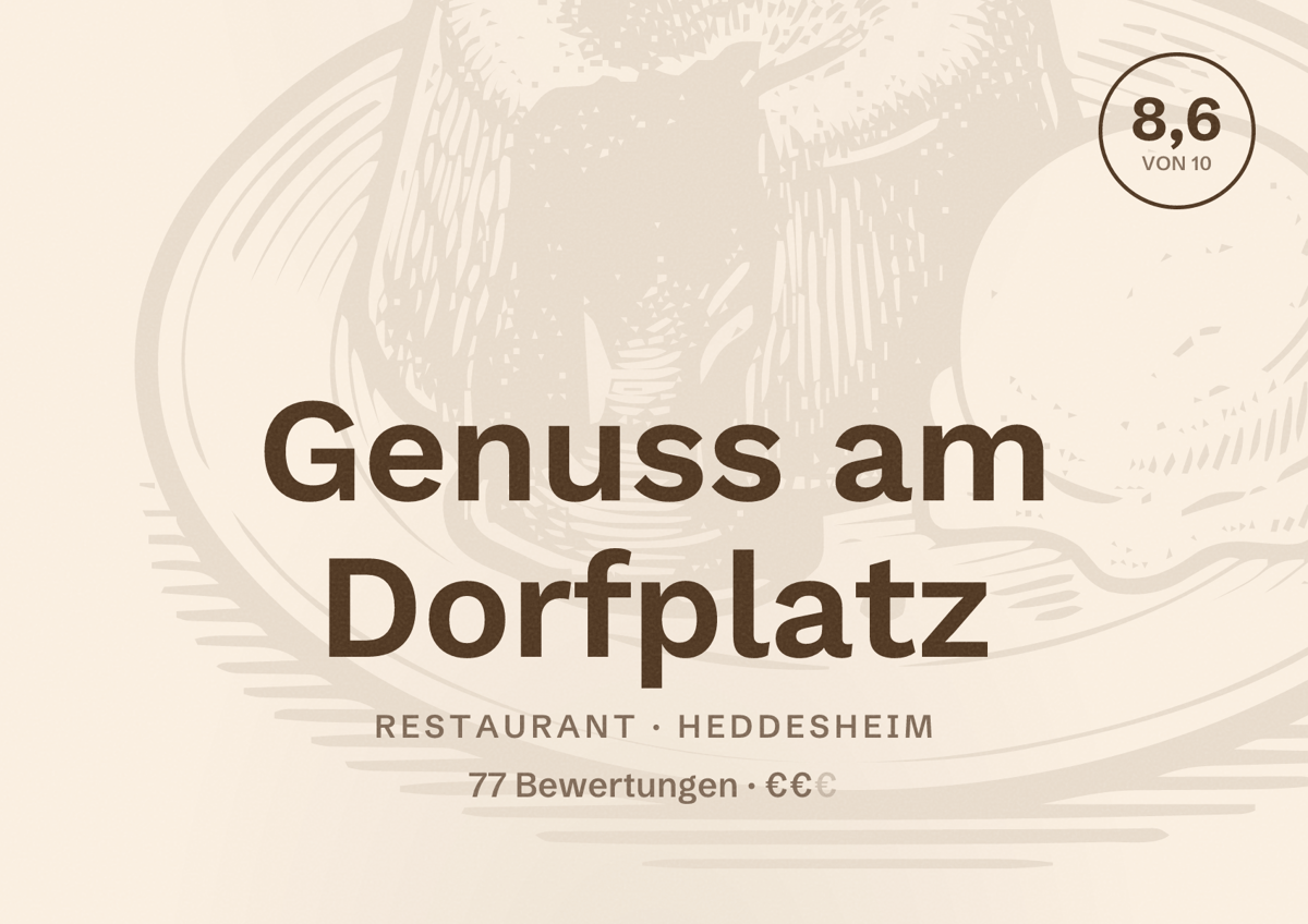 Illustriertes Poster von Genuss am Dorfplatz, Restaurant in Heddesheim: Bewertung 8,6 von 10 aus 77 Bewertungen, Preisniveau €€