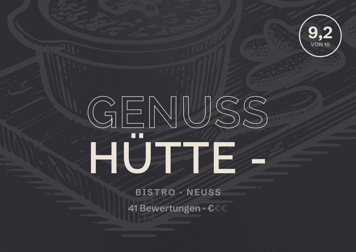 Illustriertes Poster von Genuss Hütte -, Bistro in Neuss: Bewertung 9,2 von 10 aus 41 Bewertungen, Preisniveau €