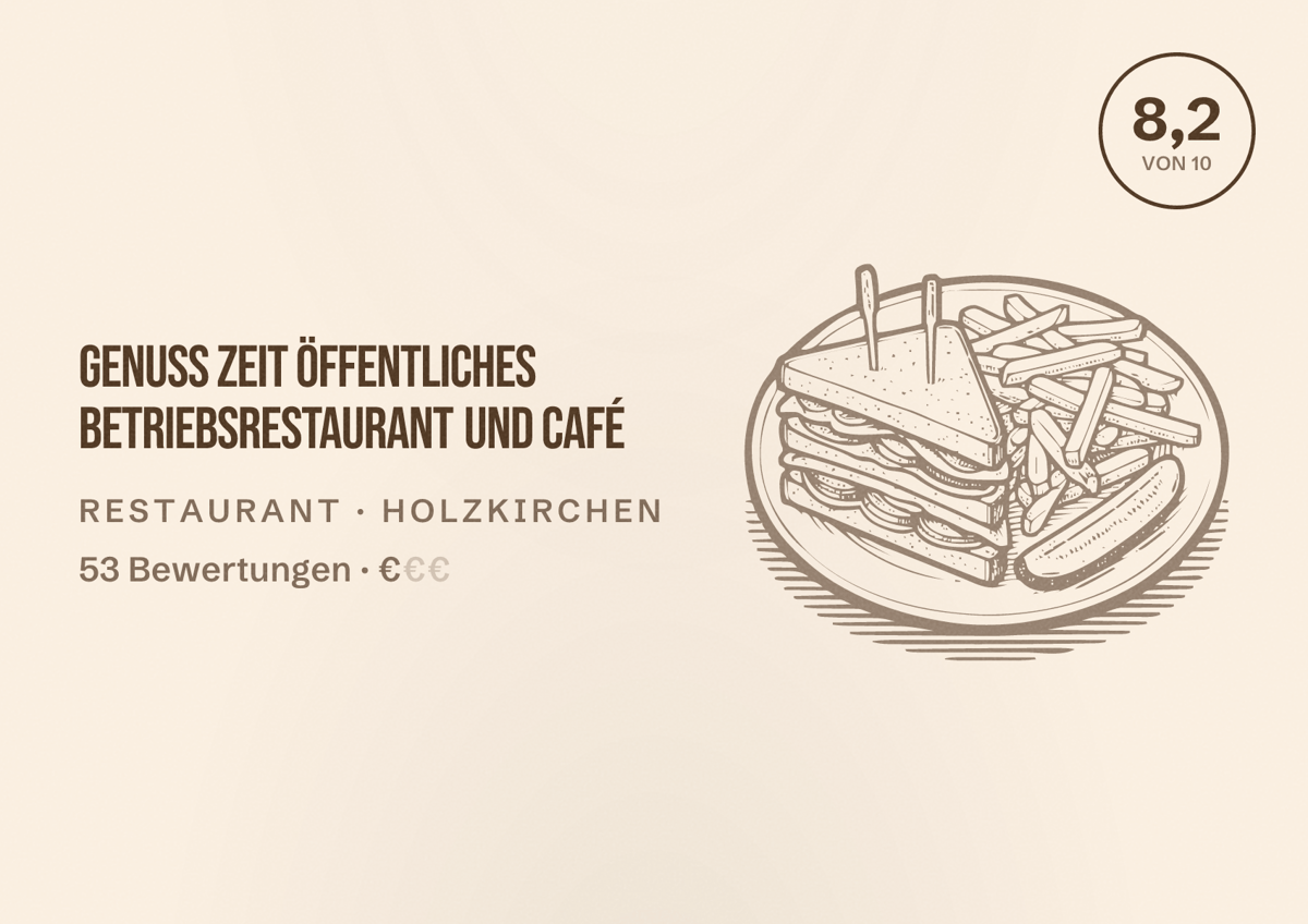 Illustriertes Poster von Genuss Zeit öffentliches Betriebsrestaurant und Café, Restaurant in Holzkirchen: Bewertung 8,2 von 10 aus 53 Bewertungen, Preisniveau €