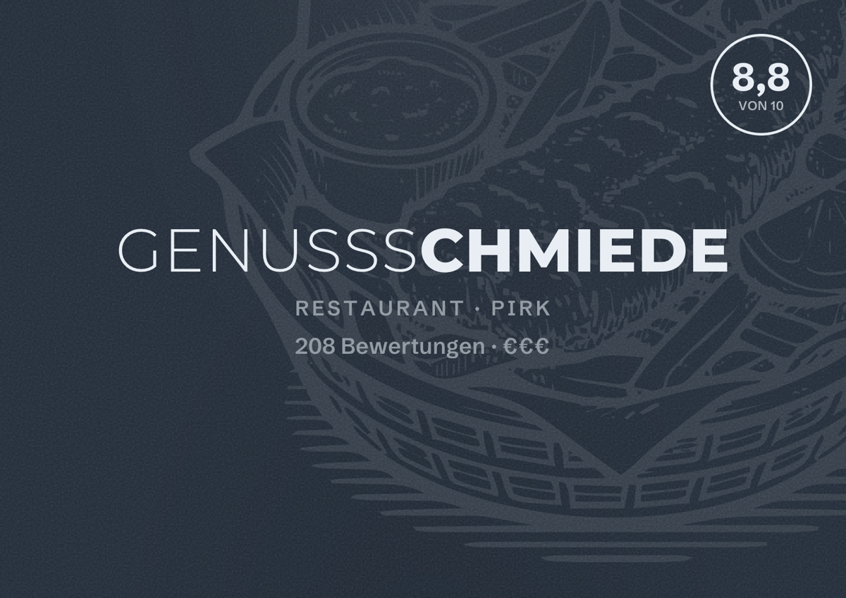 Illustriertes Poster von Genussschmiede, Restaurant in Pirk: Bewertung 8,8 von 10 aus 208 Bewertungen, Preisniveau €€€