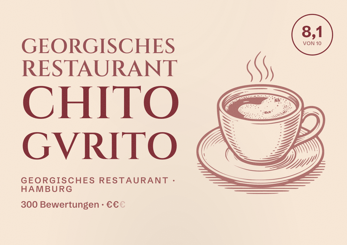 Illustriertes Poster von Georgisches Restaurant Chito Gvrito, Georgisches Restaurant in Hamburg: Bewertung 8,1 von 10 aus 300 Bewertungen, Preisniveau €€