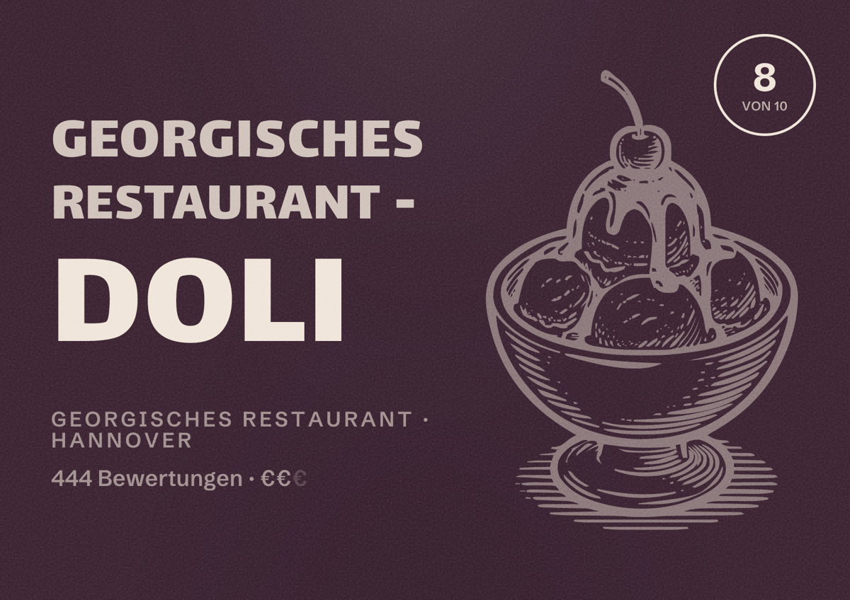 Illustriertes Poster von Georgisches Restaurant - DOLI, Georgisches Restaurant in Hannover: Bewertung 8,0 von 10 aus 444 Bewertungen, Preisniveau €€