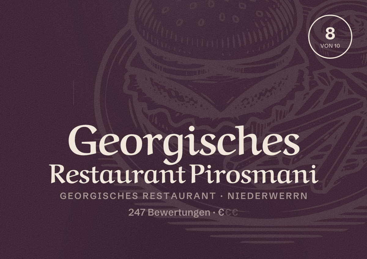 Illustriertes Poster von Georgisches Restaurant Pirosmani, Georgisches Restaurant in Niederwerrn: Bewertung 8 von 10 aus 247 Bewertungen, Preisniveau €