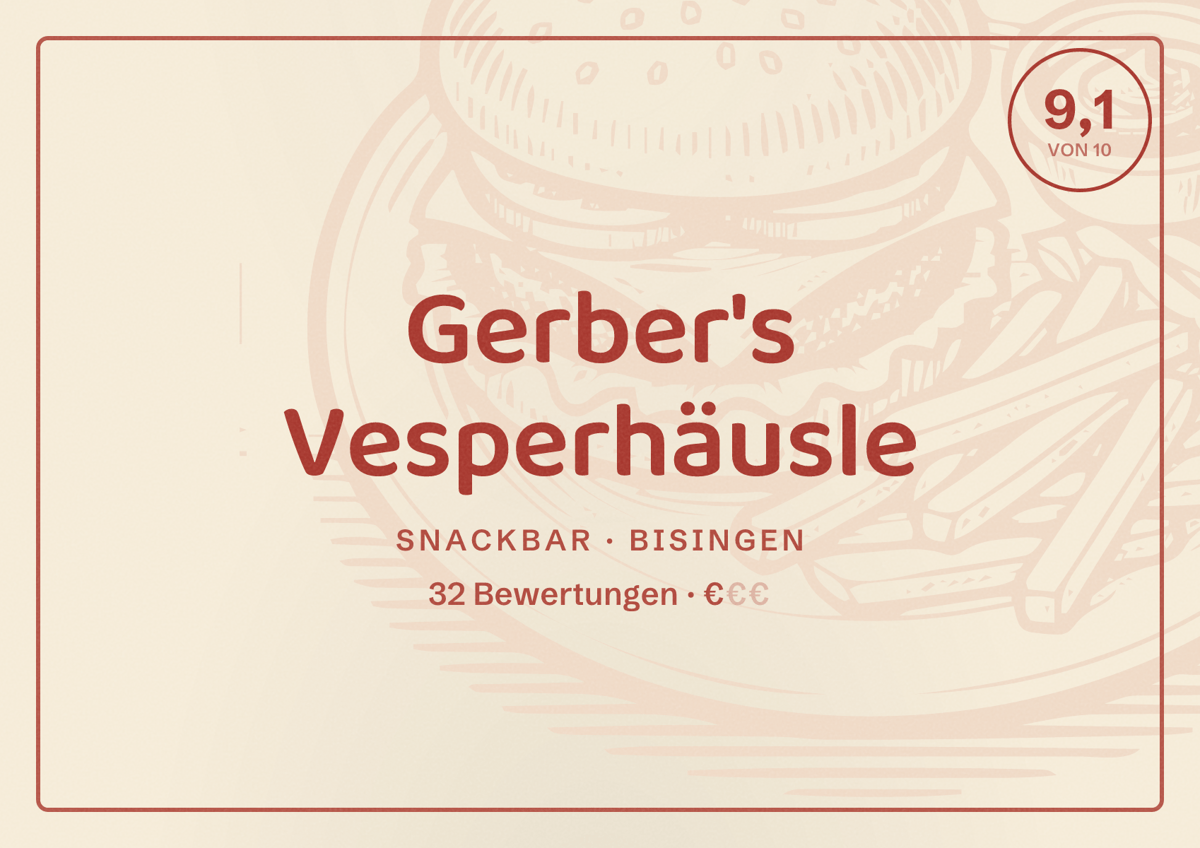 Illustriertes Poster von Gerber's Vesperhäusle, Snackbar in Bisingen: Bewertung 9,1 von 10 aus 32 Bewertungen, Preisniveau €